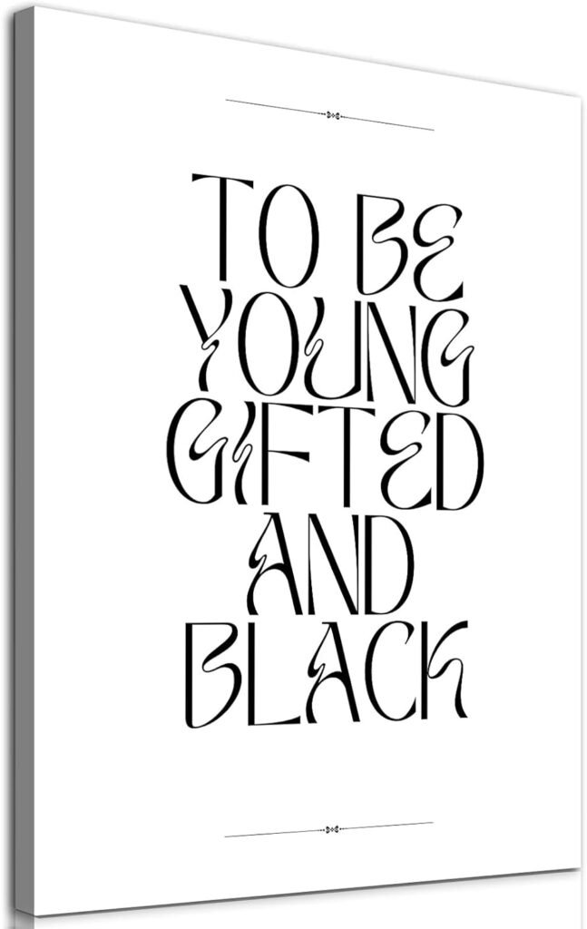 To Be Young Gifted and Black Wall Art Black and White Inspirational Poster Encouragement Canvas Wall Art Positive Quotes Pictures African American Paintings Minimalist Motivational Wall Art 16x24in No Frame